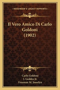 portada Il Vero Amico Di Carlo Goldoni (1902) (en Italiano)