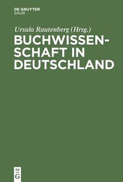 portada Buchwissenschaft in Deutschland: Ein Handbuch (Book Studies in Ger) (German Edition) [Soft Cover ] (en Alemán)