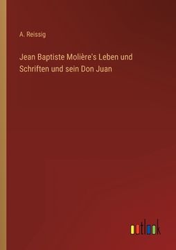 portada Jean Baptiste Molière's Leben und Schriften und sein Don Juan (en Alemán)