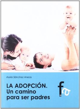 portada La Adopcion: Un Camino Para ser Padres