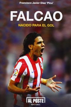 portada Falcao, Nacido Para el gol (in Spanish)