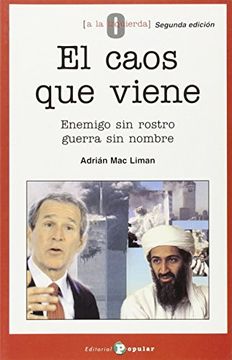 El caos que viene: Enemigo sin rostro, guerra sin nombre (0 a la izquierda)