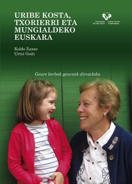 portada Uribe Kosta, Txorierri eta Mungialdeko euskara. Geure berbak geureak direzelako (Paperback) (in Basque)