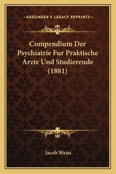 portada Compendium Der Psychiatrie Fur Praktische Arzte Und Studierende (1881) (in German)