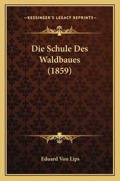 portada Die Schule Des Waldbaues (1859) (en Alemán)