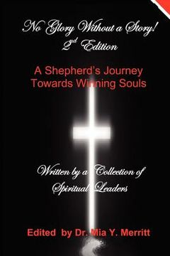 portada no glory without a story! 2nd edition a shepherd's journey towards winning souls (en Inglés)