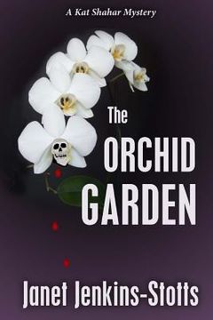 portada The Orchid Garden: A Kat Shahar Mystery (en Inglés)