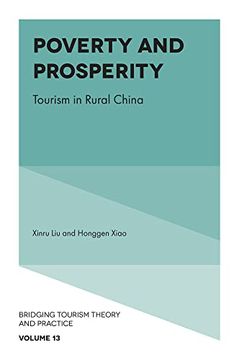 portada Poverty and Prosperity: Tourism in Rural China (Bridging Tourism Theory and Practice, 13) (en Inglés)