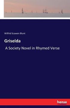 portada Griselda: A Society Novel in Rhymed Verse (in English)