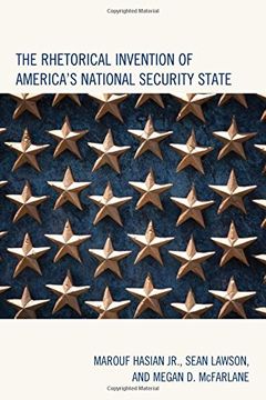 portada The Rhetorical Invention of America's National Security State (Lexington Studies in Contemporary Rhetoric)
