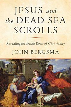 portada Jesus and the Dead sea Scrolls: Revealing the Jewish Roots of Christianity (in English)