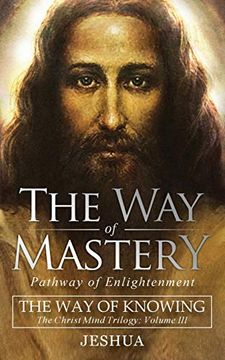 portada The way of Mastery, Pathway of Enlightenment: The way of Knowing, the Christ Mind Trilogy Volume iii ( Pocket Edition ) (in English)