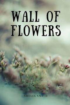 portada Wall of Flowers (in English)
