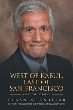 portada West of Kabul, East of San Francisco: An Autobiography (en Inglés)