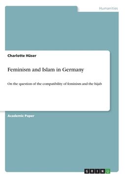 portada Feminism and Islam in Germany: On the question of the compatibility of feminism and the hijab