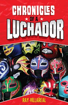 portada Chronicles of a Luchador (en Inglés)