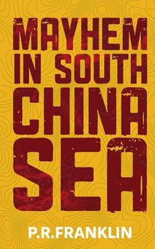 portada Mayhem in South China Sea (in English)
