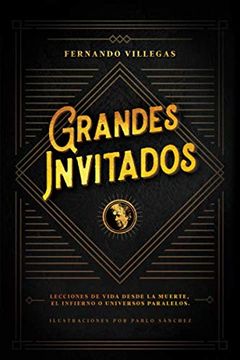 portada Grandes Invitados: Lecciones de Vida Desde la Muerte, el Infierno o Universos Paralelos (in Spanish)