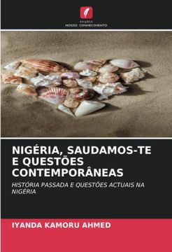 portada Nigéria, Saudamos-Te e Questões Contemporâneas: História Passada e Questões Actuais na Nigéria