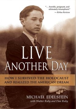 portada Live Another Day: How I Survived the Holocaust and Realized the American Dream (in English)