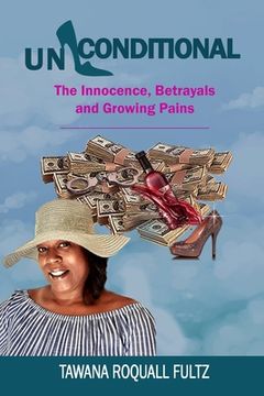 portada Unconditional: The Innocence, Betrayals and Growing Pains (en Inglés)