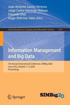 portada Information Management and Big Data: 7th Annual International Conference, Simbig 2020, Lima, Peru, October 1-3, 2020, Proceedings (en Inglés)