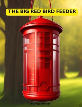 portada The Big Red Bird Feeder: A Reader Sprouts Story Book for Children