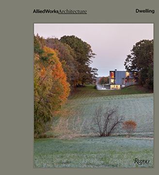 portada Allied Works Architecture: Dwelling (en Inglés)