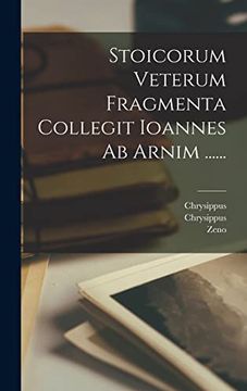 portada Stoicorum Veterum Fragmenta Collegit Ioannes ab Arnim. (en Latin)