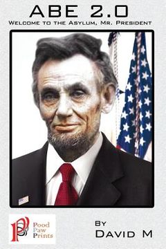portada Abe 2.0: Welcome to the, Asylum Mr. President
