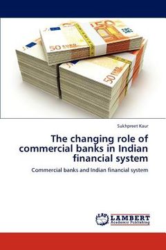 portada the changing role of commercial banks in indian financial system