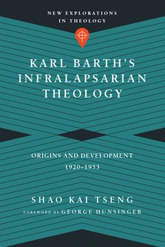 portada Karl Barth's Infralapsarian Theology: Origins and Development, 1920-1953 (en Inglés)
