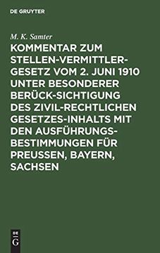 portada Kommentar zum Stellenvermittlergesetz vom 2. Juni 1910 Unter Besonderer Berücksichtigung des Zivilrechtlichen Gesetzesinhalts mit den. Für Preußen, Bayern, Sachsen (en Alemán)