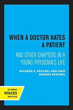portada When a Doctor Hates a Patient: And Other Chapters in a Young Physician'S Life (en Inglés)