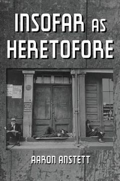 portada Insofar as Heretofore (en Inglés)
