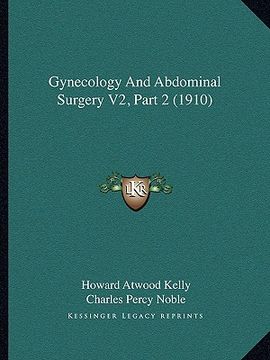 portada gynecology and abdominal surgery v2, part 2 (1910) (en Inglés)