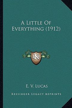 portada a little of everything (1912) a little of everything (1912) (en Inglés)