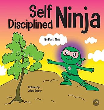 portada Self Disciplined Ninja: A Children'S Book About Improving Willpower (47) (Ninja Life Hacks) (en Inglés)