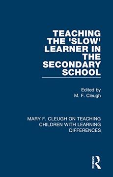 portada Teaching the 'slow' Learner in the Secondary School (Mary f. Cleugh on Teaching Children With Learning Differences) (in English)