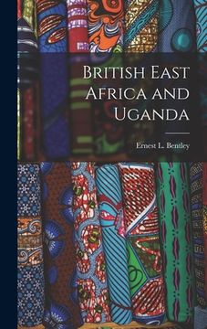 portada British East Africa and Uganda (en Inglés)