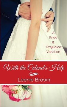 portada With the Colonel's Help: A Pride and Prejudice Variation