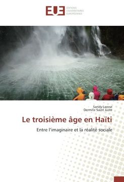 portada Le troisième âge en Haïti: Entre l’imaginaire et la réalité sociale (French Edition)