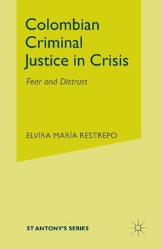portada Colombian Criminal Justice in Crisis: Fear and Distrust (en Inglés)
