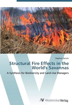 portada Structural Fire Effects in the World's Savannas: A Synthesis for Biodiversity and Land-Use Managers