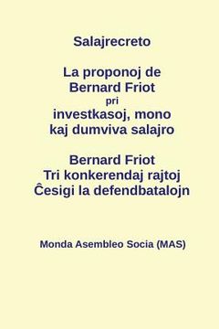 portada La proponoj de Bernard Friot pri investkasoj, mono kaj dumviva salajro: Tri konkerendaj rajtoj - Ĉesigi la defendbatalojn (en Esperanto)