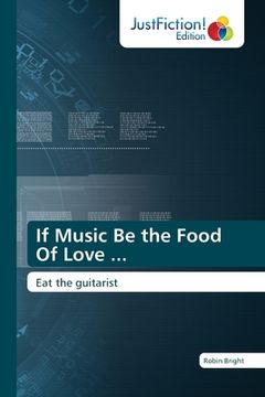 portada If Music Be the Food Of Love ... (en Inglés)