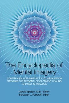 portada Encyclopedia of Mental Imagery: Colette Aboulker-Muscat'S 2,100 Visualization Exercises for Personal Development, Healing, and Self-Knowledge (in English)