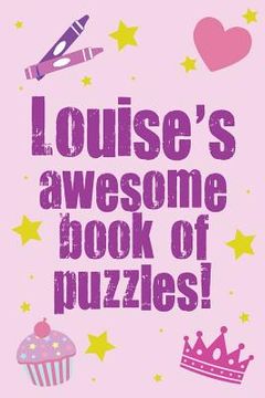 portada Louise's Awesome Book Of Puzzles! (en Inglés)