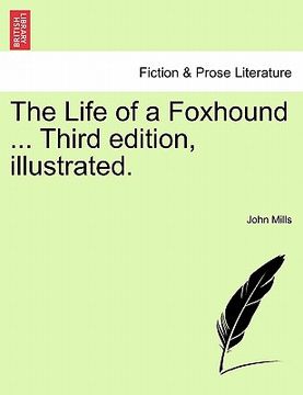 portada the life of a foxhound ... third edition, illustrated.