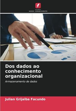 portada Dos Dados ao Conhecimento Organizacional: Armazenamento de Dados (en Portugués)